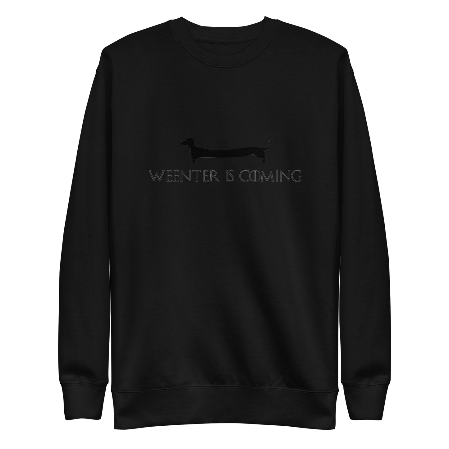 Weenter Is Coming Sweatshirt