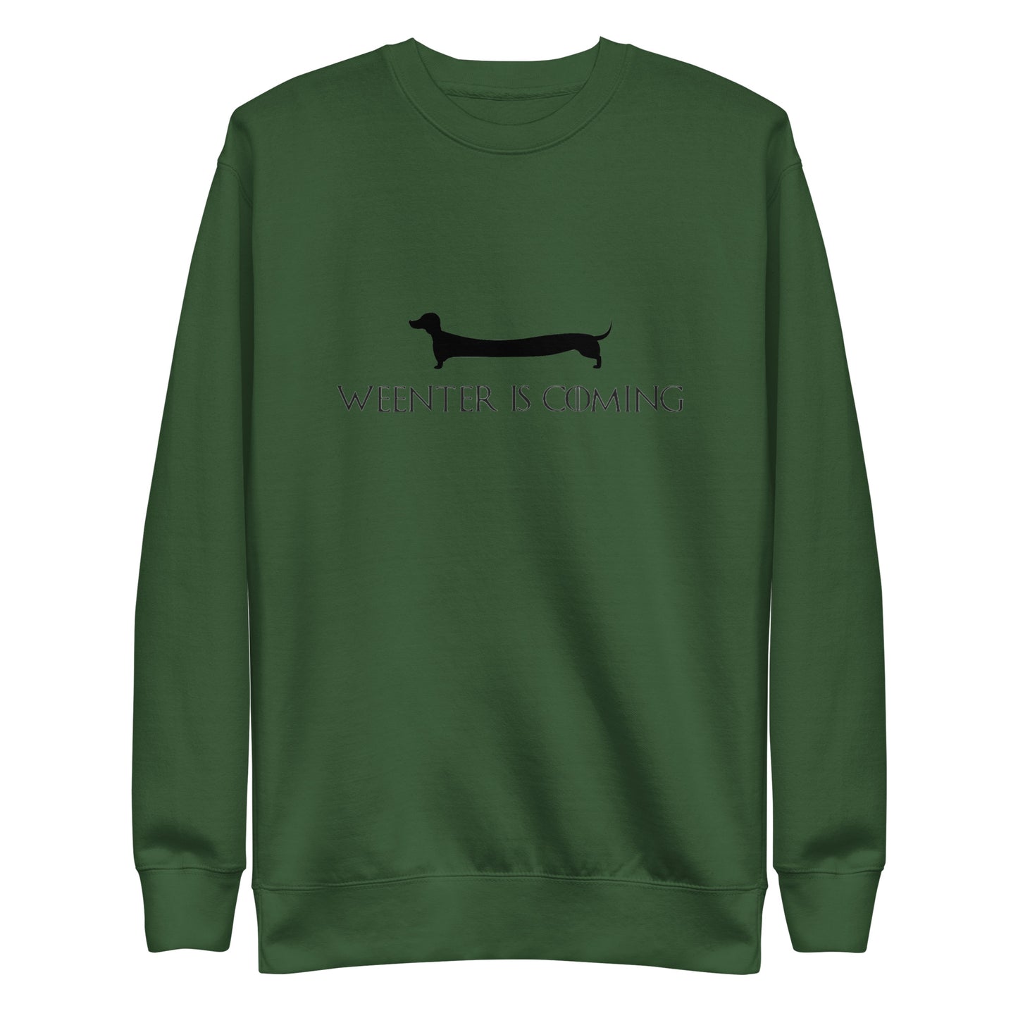 Weenter Is Coming Sweatshirt