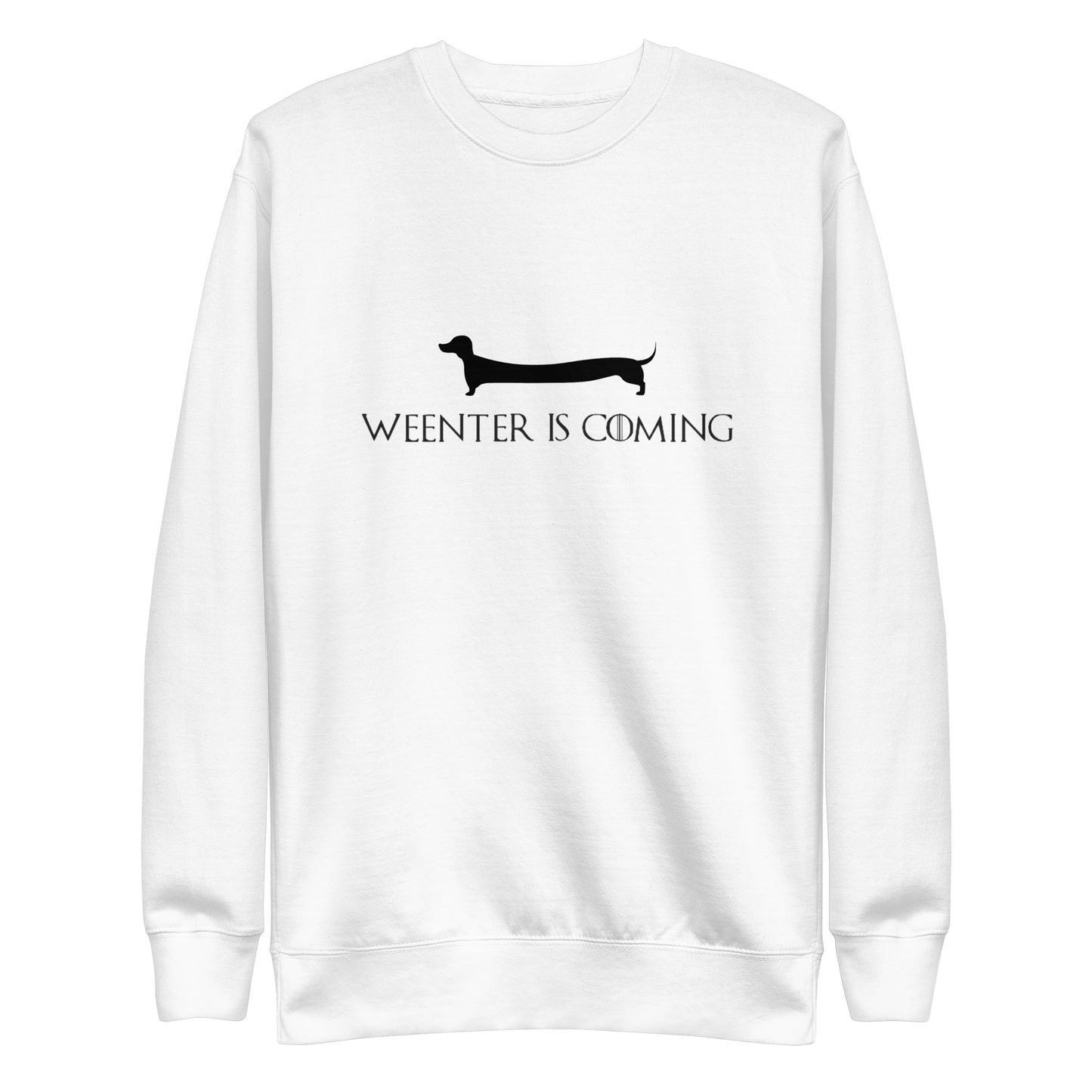Weenter Is Coming Sweatshirt